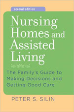 Nursing Homes and Assisted Living -Second Edition - Peter Silin